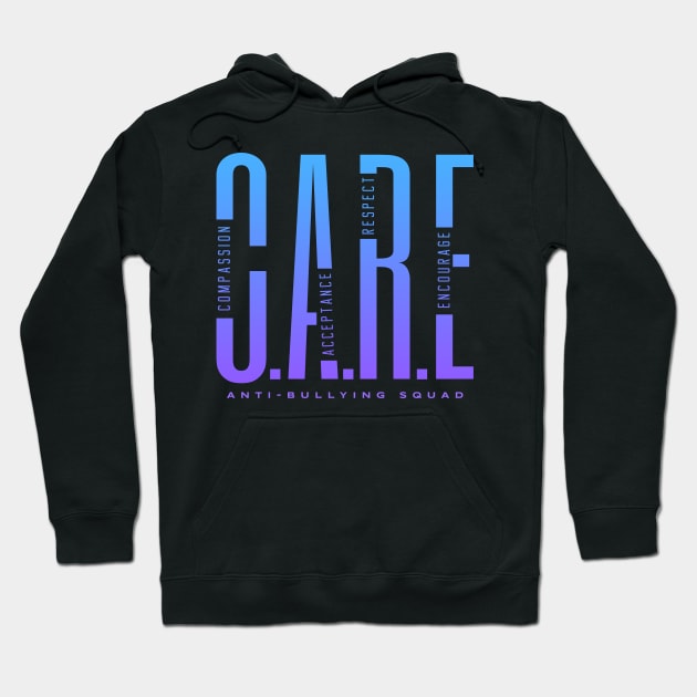 CARE - Compassion. Acceptance. Respect. Encourage. Hoodie by happiBod